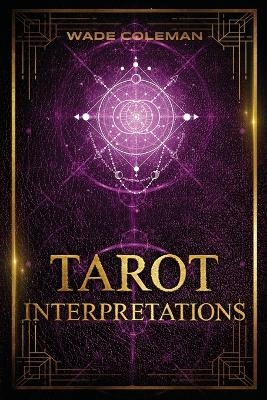 Tarot Interpretations - Wade Coleman, Paul Foster Case
