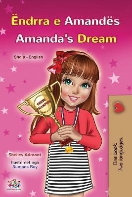 Amanda's Dream (Albanian English Bilingual Book for Kids) - Shelley Admont, KidKiddos Books