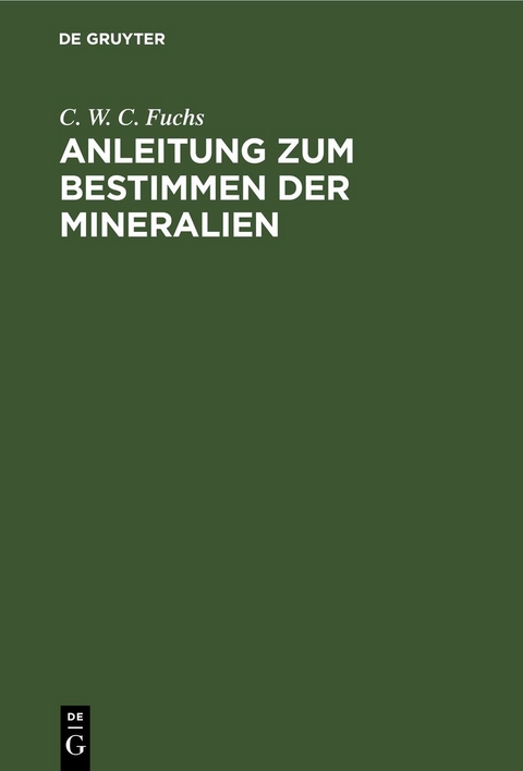 Anleitung zum Bestimmen der Mineralien - C. W. C. Fuchs