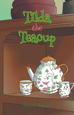 Tilda the Teacup - Beverly Ballard