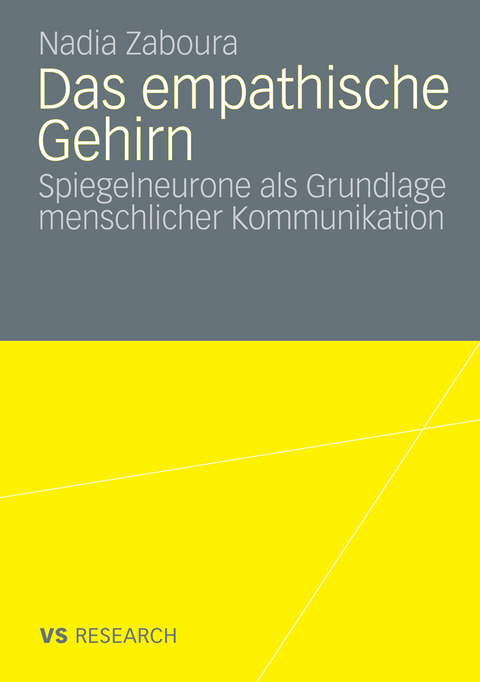 Das empathische Gehirn - Nadia Zaboura