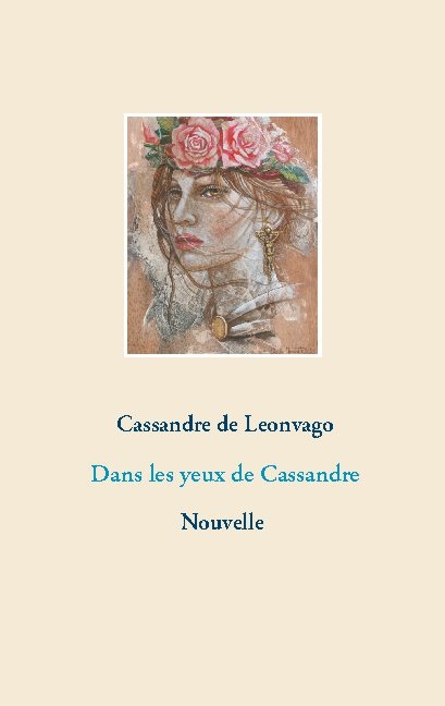 Dans les yeux de Cassandre - Cassandre de Leonvago