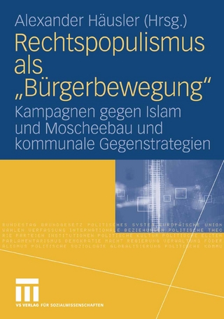 Rechtspopulismus als 'Bürgerbewegung' - Alexander Häusler; Alexander Häusler