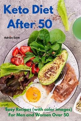 Keto Diet After 50 -  Adrian Scott