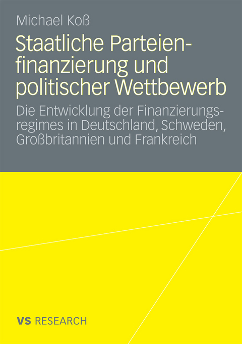 Staatliche Parteienfinanzierung und politischer Wettbewerb - Michael Koß