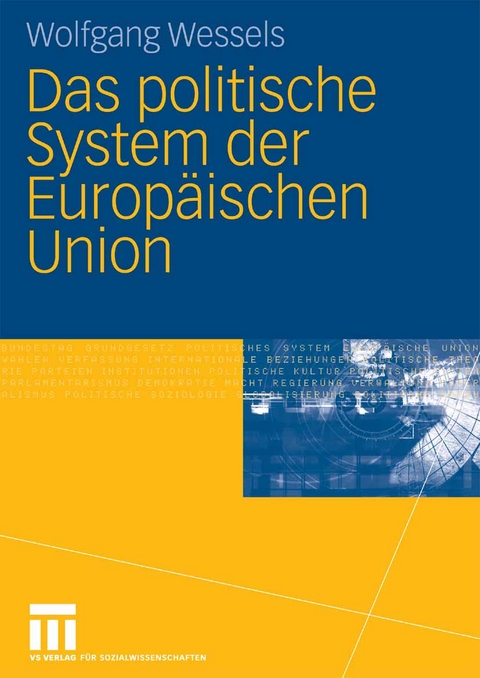 Das politische System der Europäischen Union - Wolfgang Wessels
