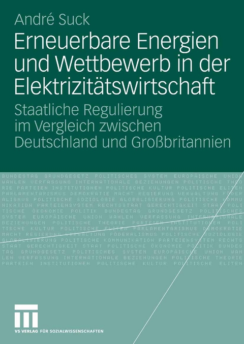 Erneuerbare Energien und Wettbewerb in der Elektrizitätswirtschaft - André Suck