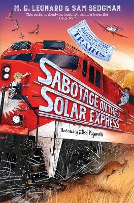 Sabotage on the Solar Express - M. G. Leonard, Sam Sedgman