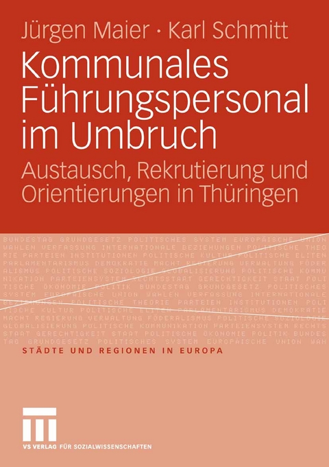 Kommunales Führungspersonal im Umbruch - Jürgen Maier, Karl Schmitt