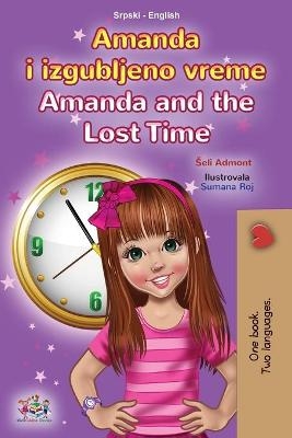 Amanda and the Lost Time (Serbian English Bilingual Book for Kids - Latin Alphabet) - Shelley Admont, KidKiddos Books