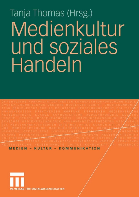 Medienkultur und soziales Handeln - 