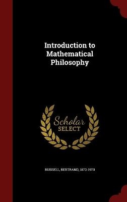 Introduction to Mathematical Philosophy - Bertrand Russell