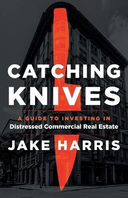 Catching Knives - Jake Harris