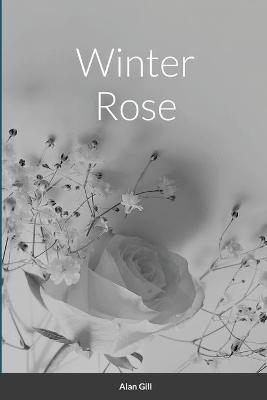 Winter Rose - Alan Gill