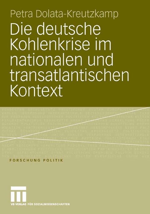 Die deutsche Kohlenkrise im nationalen und transatlantischen Kontext - Petra Dolata-Kreutzkamp