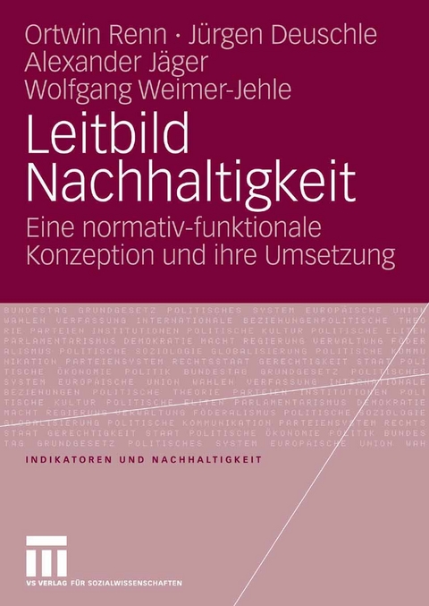 Leitbild Nachhaltigkeit - Ortwin Renn, Jürgen Deuschle, Alexander Jäger, Wolfgang Weimer-Jehle