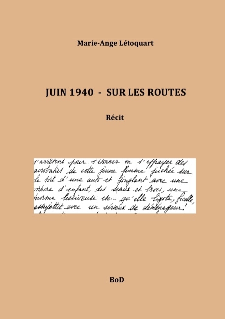 Juin 1940 - Sur les routes - Marie-Ange Létoquart