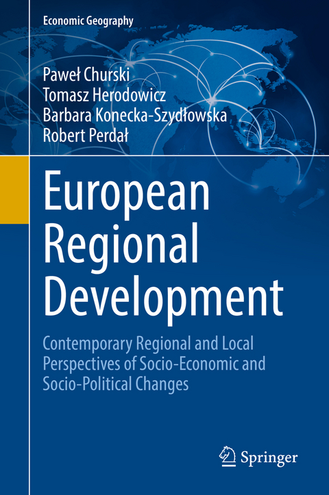 European Regional Development - Paweł Churski, Tomasz Herodowicz, Barbara Konecka-Szydłowska, Robert Perdał