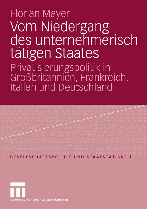 Vom Niedergang des unternehmerisch tätigen Staates - Florian Mayer