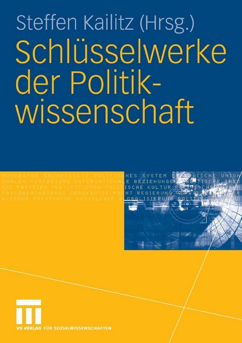 Schlüsselwerke der Politikwissenschaft -  Steffen Kailitz