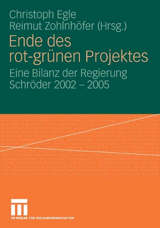 Ende des rot-grünen Projekts - Christoph Egle; Christoph Egle; Reimut Zohlnhöfer; Reimut Zohlnhöfer