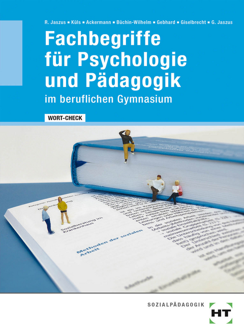 eBook inside: Buch und eBook WORT-CHECK Fachbegriffe für Psychologie und Pädagogik im beruflichen Gymnasium - Andreas Dr. Ackermann, Irmgard Büchin-Wilhelm, Klemens Dr. Gebhard, Marion Dr. Giselbrecht, Gritta-Anne Jaszus