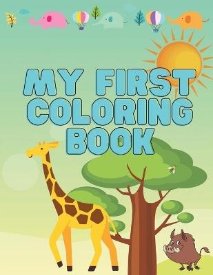 MY FIRST COLORING BOOK -  G&  ampE Kids Publishing