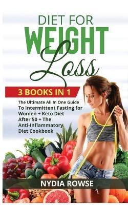Diet for Weight Loss - Nydia Rowse