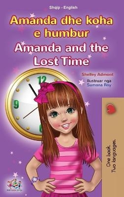 Amanda and the Lost Time (Albanian English Bilingual Book for Kids) - Shelley Admont, KidKiddos Books