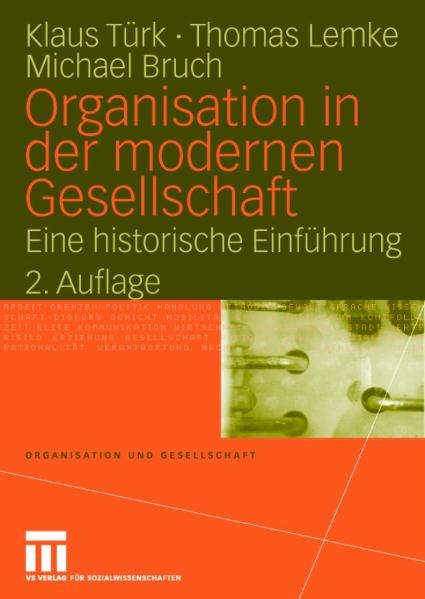 Organisation in der modernen Gesellschaft - Klaus Türk, Thomas Lemke, Michael Bruch