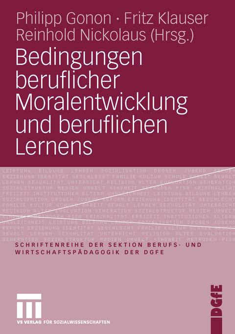 Bedingungen beruflicher Moralentwicklung und beruflichen Lernens - 