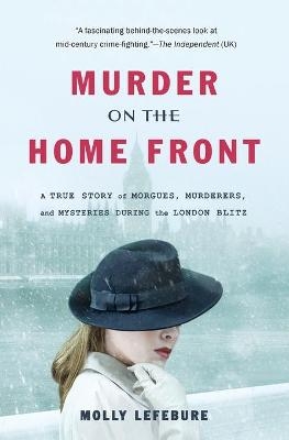 Murder on the Home Front - Molly Lefebure