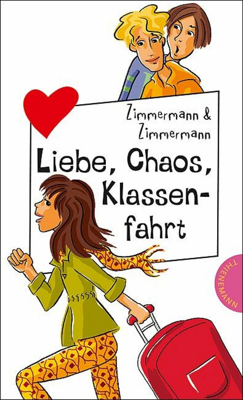 Liebe, Chaos, Klassenfahrt -  Irene Zimmermann,  Hans-Günther Zimmermann