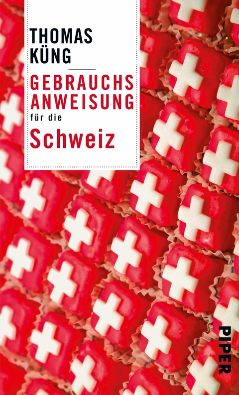 Gebrauchsanweisung für die Schweiz -  Thomas Küng