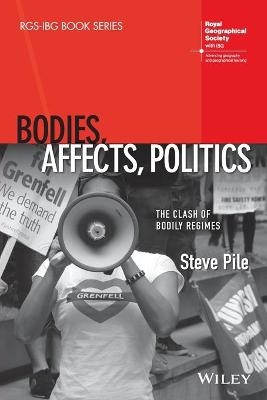 Bodies, Affects, Politics - Steve Pile