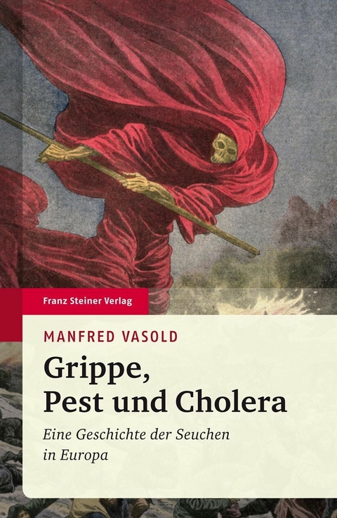 Grippe, Pest und Cholera - Manfred Vasold
