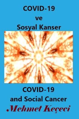 COVID-19 ve Sosyal Kanser - Mehmet Keçeci