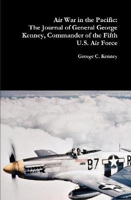 Air War in the Pacific - George C Kenney