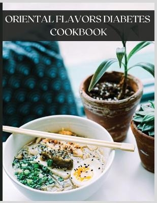 Oriental Flavors Diabetes Cookbook - Morgan Fritz