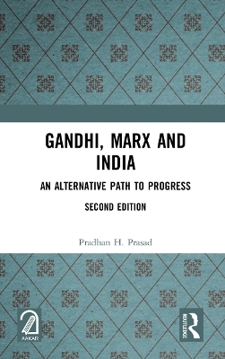 Gandhi, Marx and India - Pradhan H. Prasad