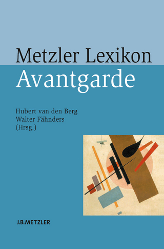Metzler Lexikon Avantgarde - Hubert van den Berg; Walter Fähnders