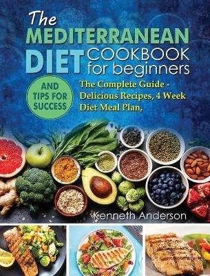 The Mediterranean Diet for Beginners - Kenneth Anderson