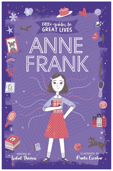 Little Guides to Great Lives: Anne Frank - Isabel Thomas