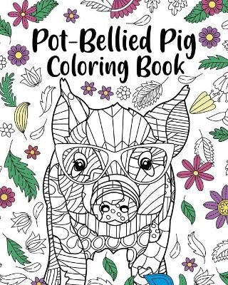 Pot-Bellied Pig Coloring Book -  Paperland