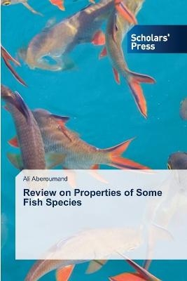 Review on Properties of Some Fish Species - Ali Aberoumand