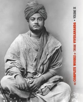 The Complete Works of Swami Vivekananda, Volume 9 -  Swami Vivekananda