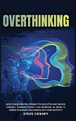 Overthinking - Steve Convey