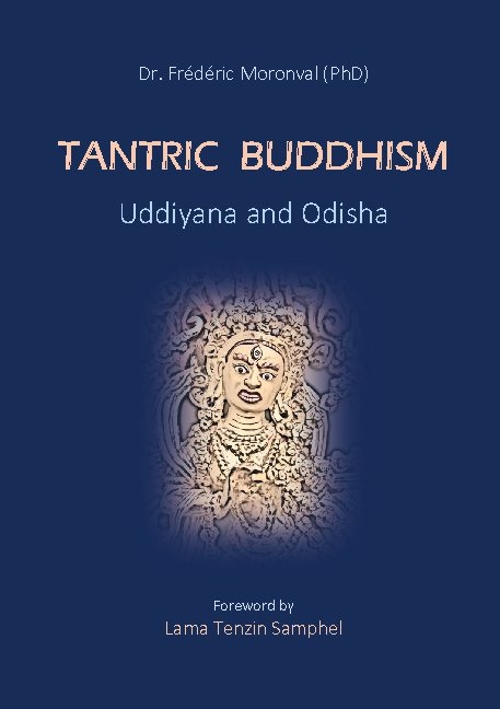 Tantric Buddhism Uddiyana and Odisha - Frédéric Moronval