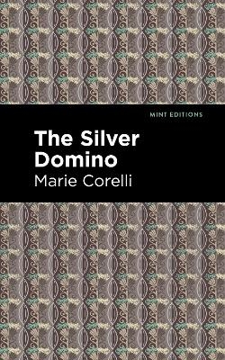 The Silver Domino - Marie Corelli