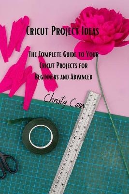 Cricut Project Ideas - Christy Cain